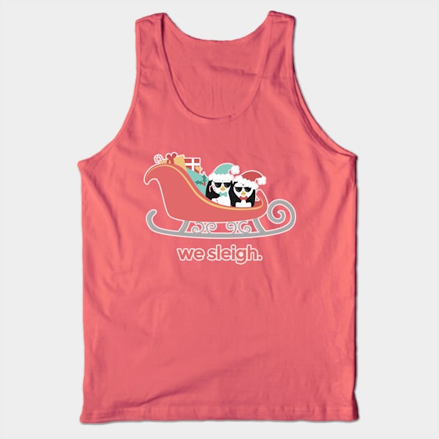 We Sleigh. Tank Top by sixhours